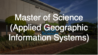 Master of Science (Applied Geographic Information Systems)